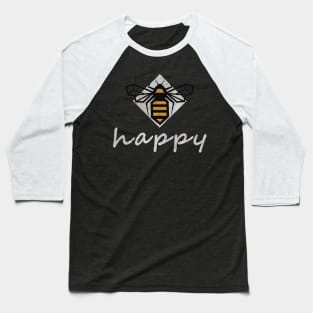 Bee-happy design for happy naturist,greenlovers Baseball T-Shirt